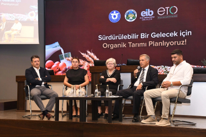 Organik tarımda gelecek vizyonu İzmir'de konuşuldu