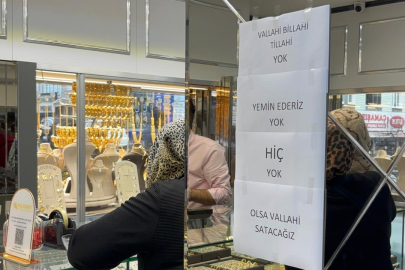 Kuyumcu satacak altın kalmayınca dükkanına, 'vallahi billahi tillahi yok' yazısı astı